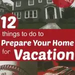 12 Things to do to Prepare Your Home for Vacation - Free Printable Checklist | StuffedSuitcase.com travel tip