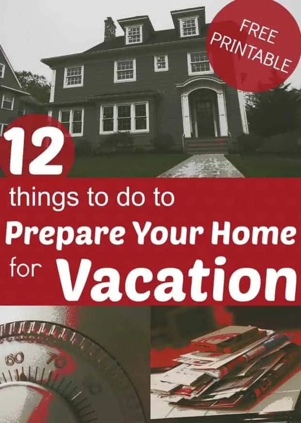 12 Things to do to Prepare Your Home for Vacation - Free Printable Checklist | StuffedSuitcase.com travel tip