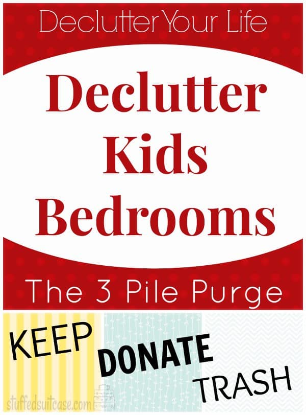 Declutter Your Life: Kid's Bedrooms - the 3 Pile Purge Tablecloth Method of cleaning your child's room StuffedSuitcase.com