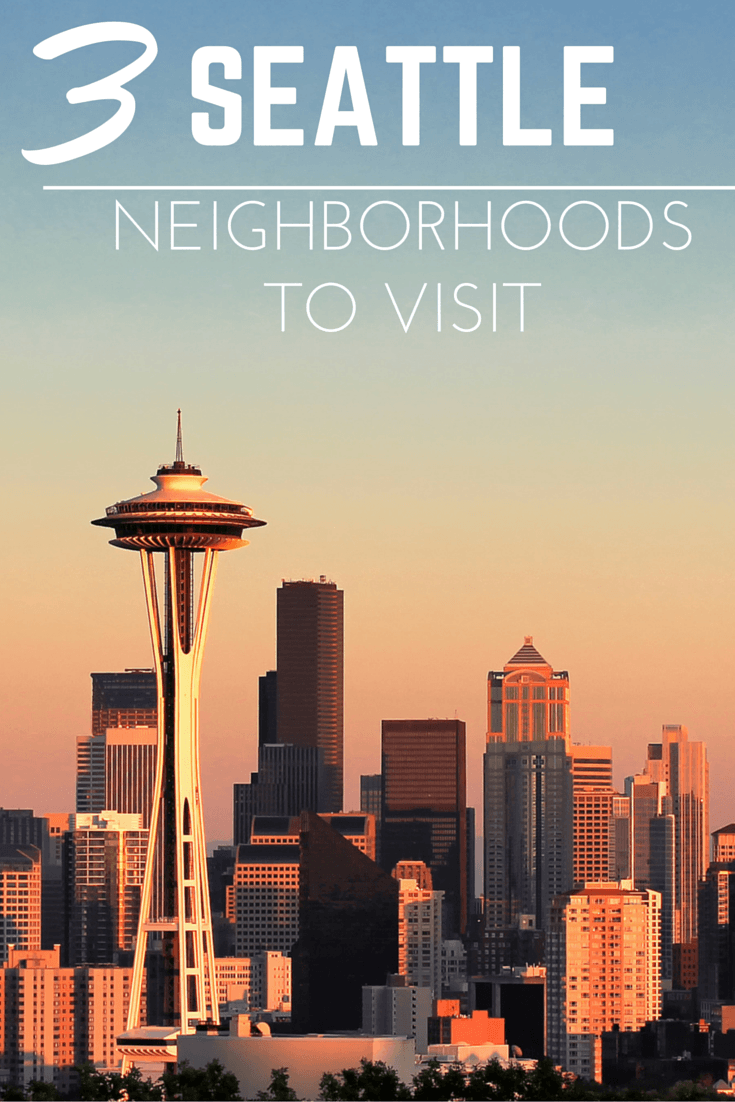 Ready to take a trip to Seattle Washington? There's more than just rain and coffee, here are 3 awesome neighborhoods that need to go on your Seattle travel bucket list!