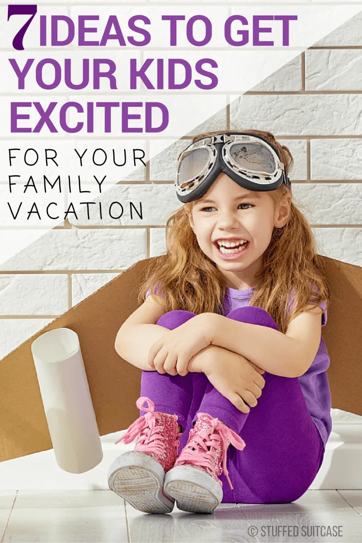 Ready to take that family vacation? Don't leave all the fun for during the trip - use these ideas to get your kids excited about the vacation even before you leave to travel!
