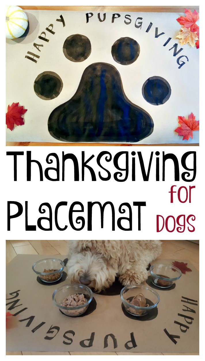Include your pup in your Thanksgiving Day celebrations - make this cute Happy Pupsgiving placemat and serve him or her some tasty Thanksgiving food!