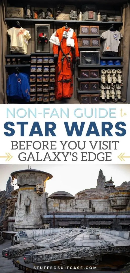 Star Wars 101 Guide to prepare the non-fan for visit to new Disney Galaxy's Edge land. Movies you need to watch and characters you need to know. 