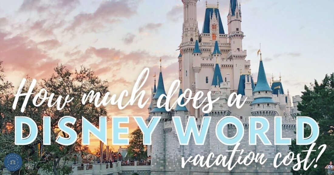 cinderella castle at walt disney world with text for how much does a disney world vacation cost
